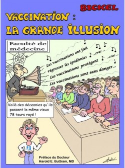 Vaccination : La grande illusion - René Bickel