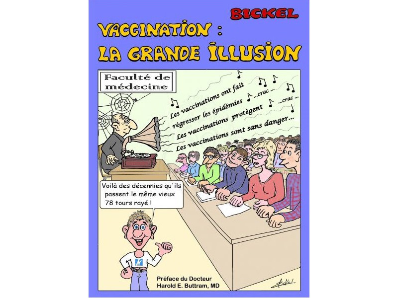 Vaccination : La grande illusion - René Bickel - Boutique Happy Earth Now