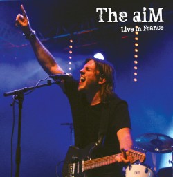 CD The aiM - "Live in France" (2012) - Textes / musique : Guillaume Corpard