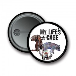 Badge My Life's a Cage - 3 animaux - blanc